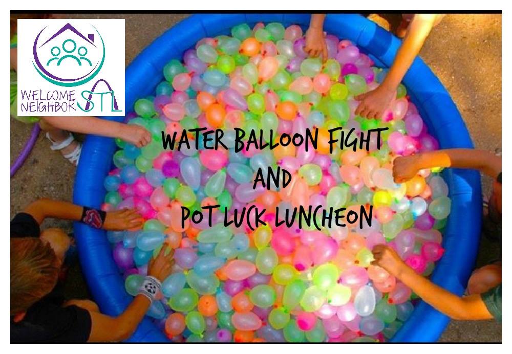 Welcome Neighbor STL - Water Balloon Fight and Pot Luck Luncheon
