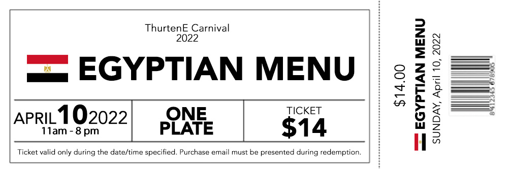 Egyptian Menu Ticket - ThurtenE Carnival - April 10 | 11am-8pm