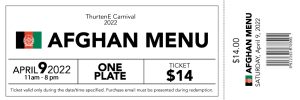 Afghan Menu Ticket - ThurtenE Carnival - April 9 | 11am-8pm