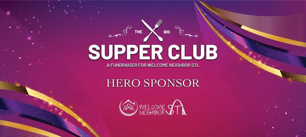 Hero Sponsor - $2,500 | Welcome Neighbor STL Big Supper Club