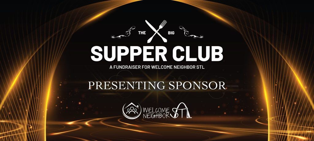 Presenting Sponsor - $10,000 | Welcome Neighbor STL Big Supper Club